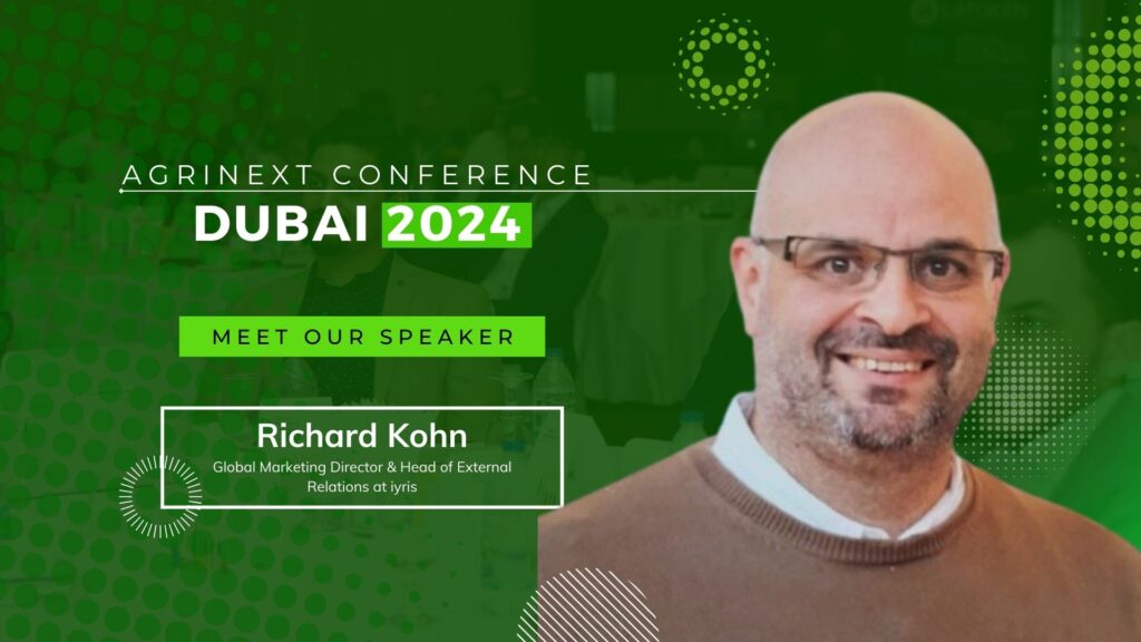 Richard Kohn, Global Marketing Director & Head of External Relations of iyris, to Speak at AgriNext Conference in Dubai