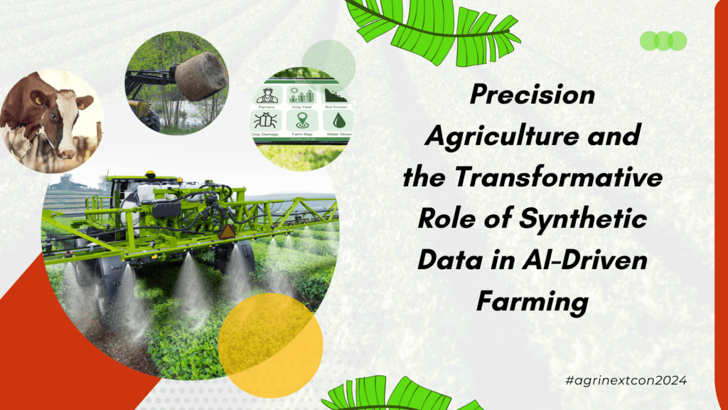Precision Agriculture and the Transformative Role of Synthetic Data in AI-Driven Farming