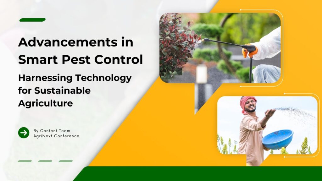 Advancements in Smart Pest Control: Harnessing Technology for Sustainable Agriculture
