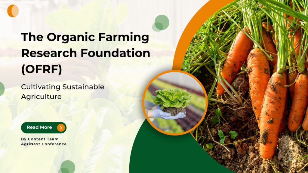 The Organic Farming Research Foundation (OFRF): Cultivating Sustainable Agriculture
