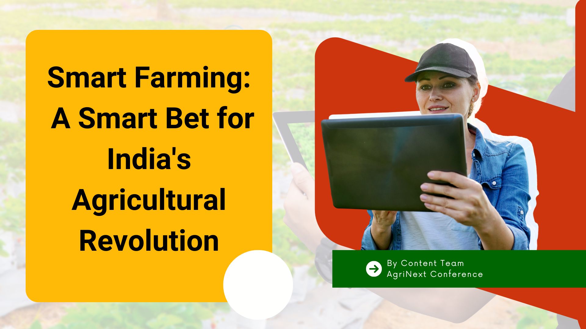 Smart Farming: A Smart Bet for India's Agricultural Revolution