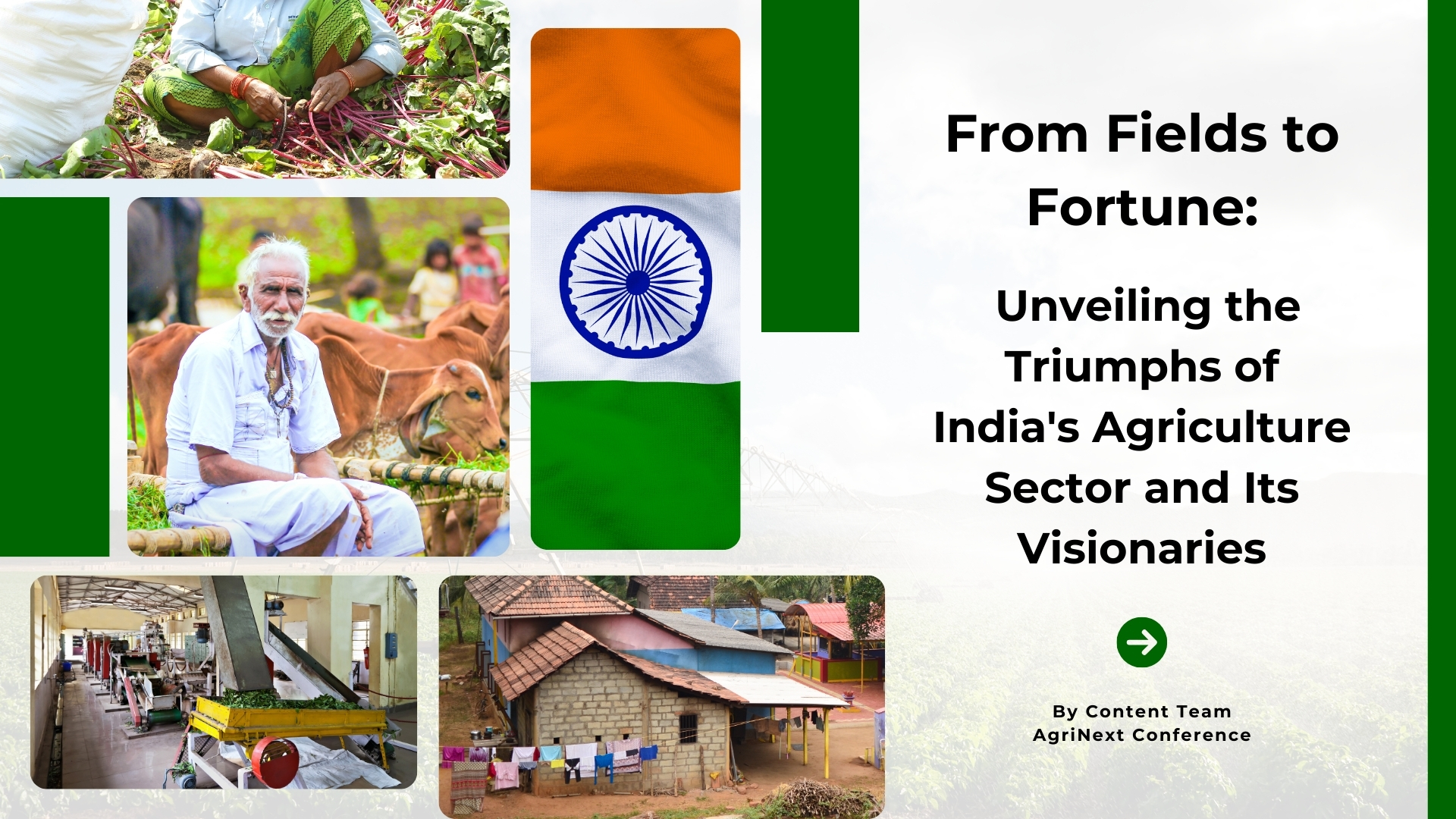 From Fields to Fortune: Unveiling the Triumphs of India's Agriculture Sector and Its Visionaries