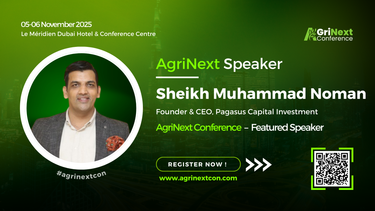 AgriNext Conference 2025 Welcomes Sheikh Muhammad Noman as a Featured Speaker