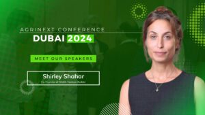 Shirley Shahar to Keynote AgriNext Conference in Dubai 2024
