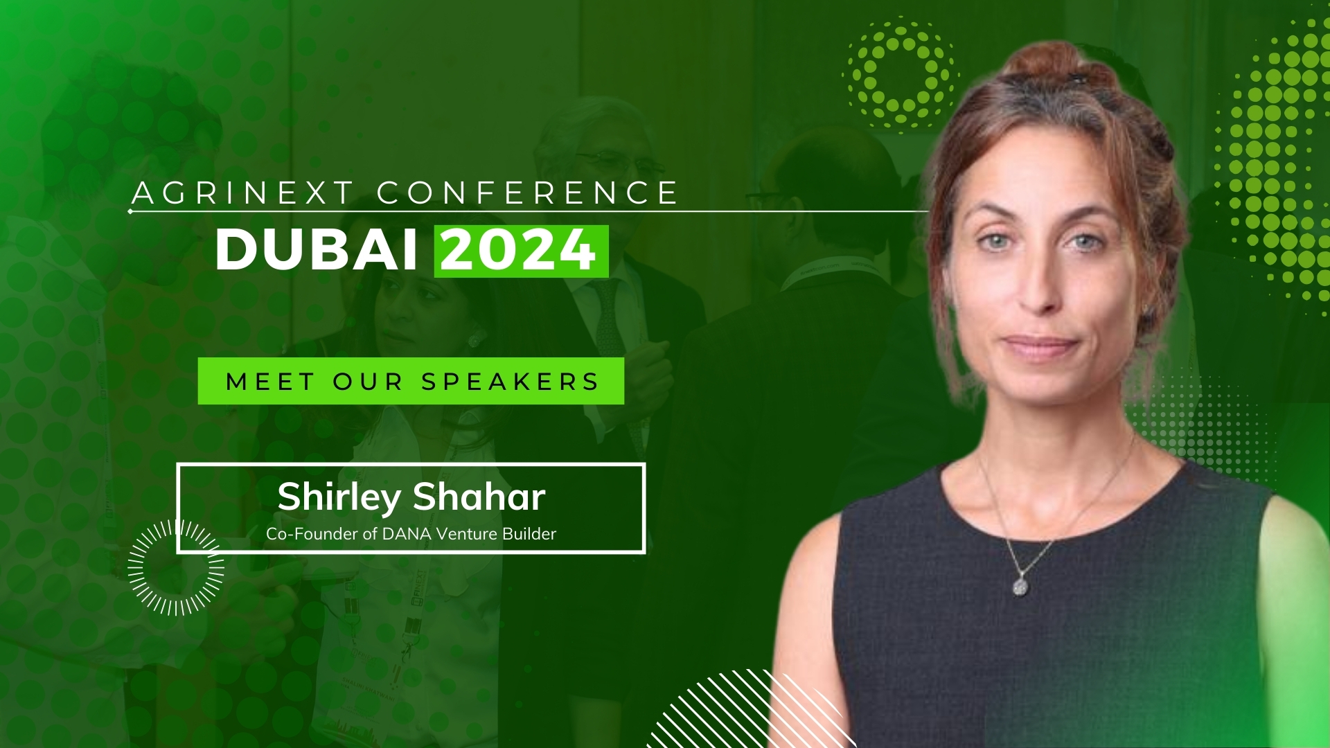 Shirley Shahar to Keynote AgriNext Conference in Dubai 2024