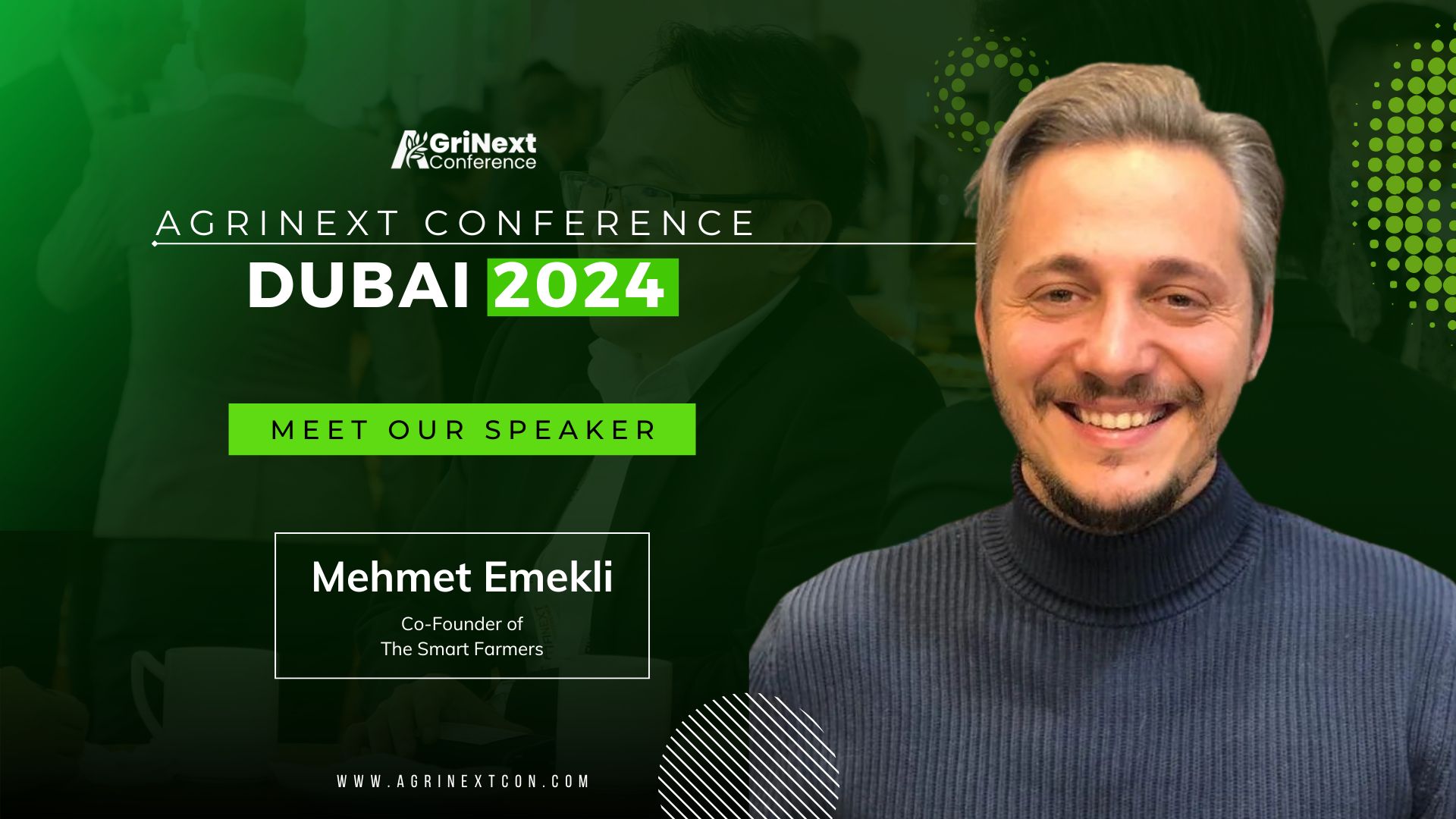 Mehmet Emekli, Co-founder of Smart Farms, to Speak at AgriNext Conference in Dubai