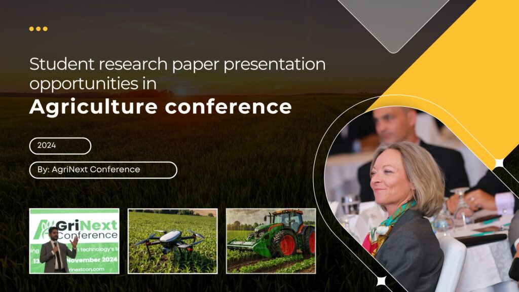 Student research paper presentation opportunities in agriculture conference