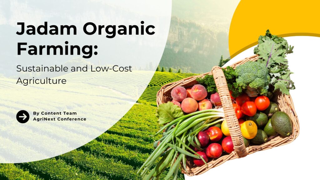 Jadam Organic Farming: Sustainable and Low-Cost Agriculture