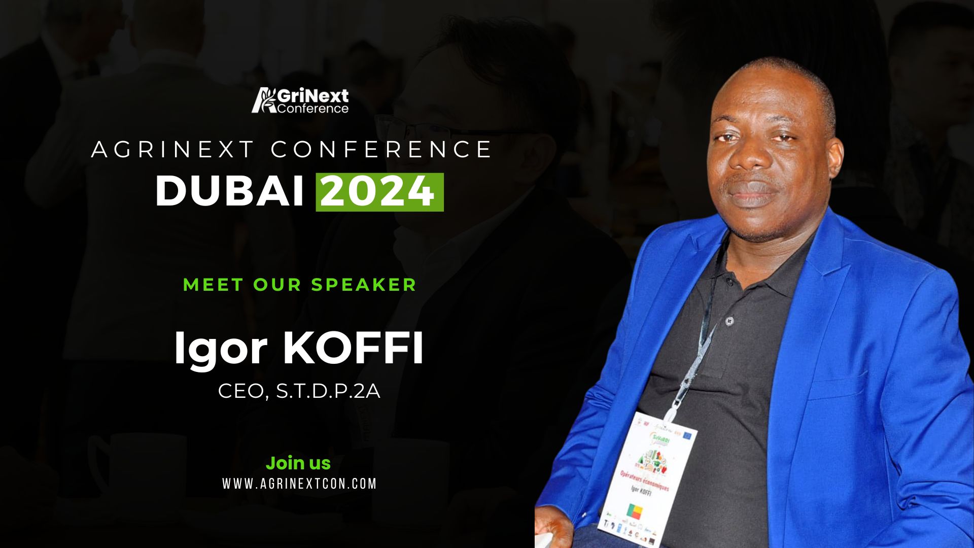 CEO of S.T.D.P.2A, Koffi Igor Constantin, to Speak at AgriNext Conference in Dubai