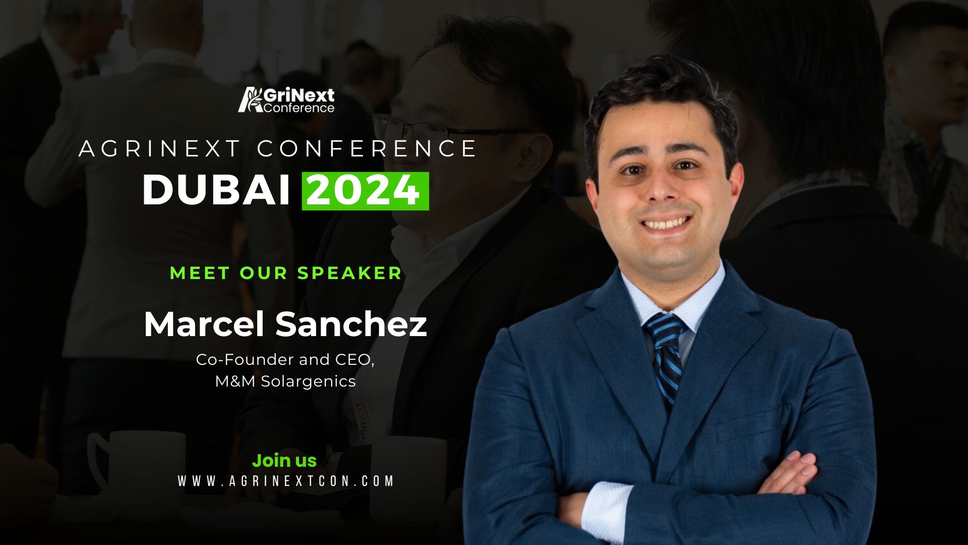 Marcel Sanchez, Co-Founder and CEO of M&M Solargenics, to Speak at AgriNext Conference in Dubai