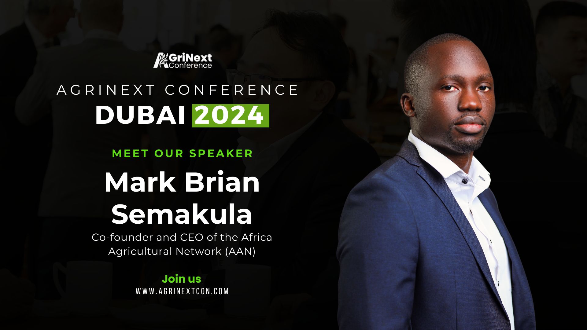 Mark Brian Semakula, Co-founder and CEO of Africa Agricultural Network (AAN), to Speak at AgriNext Conference in Dubai