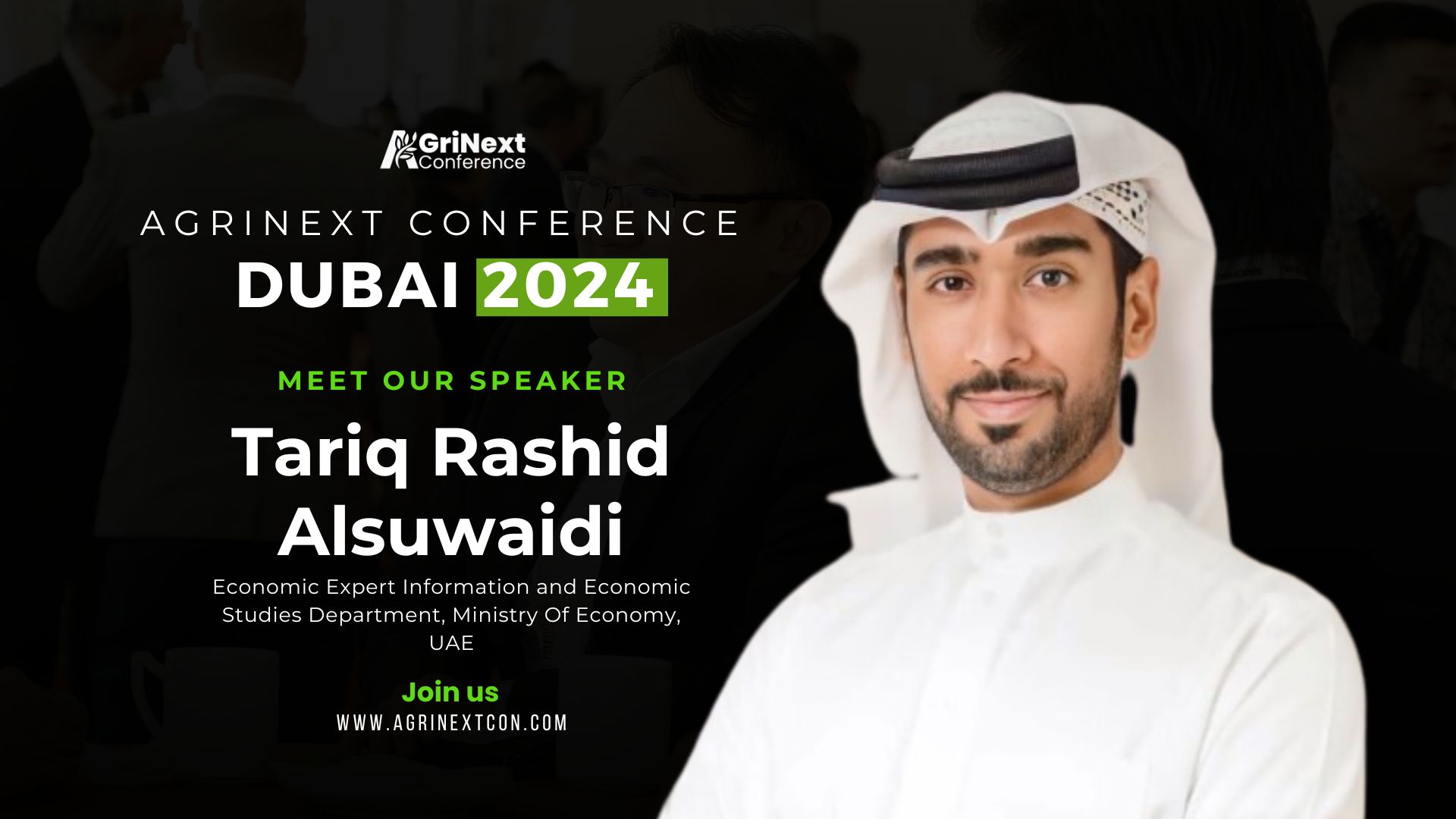 Economic Expert Mr. Tariq Alsuwaidi to Speak at AgriNext Conference in Dubai