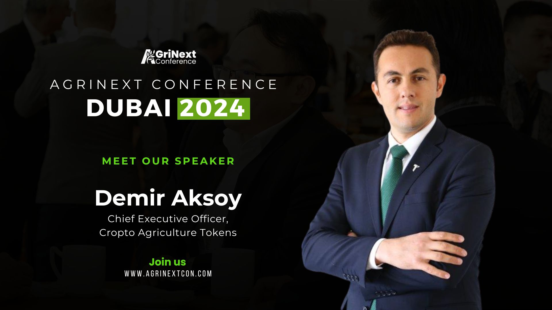 Demir Murat Aksoy to Share Insights at AgriNext Conference in Dubai, November 13-14, 2024