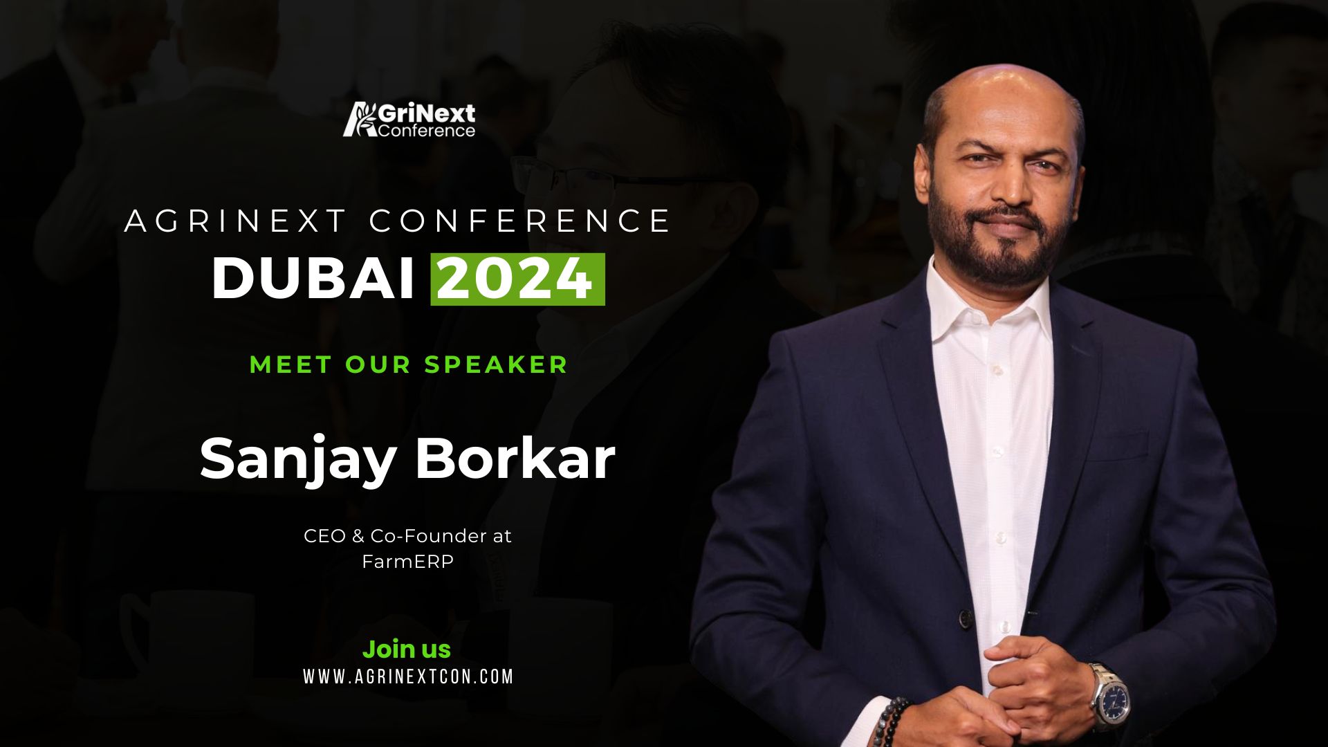 Sanjay Borkar, AgTech Pioneer, to Address AgriNext Conference 2024 in Dubai