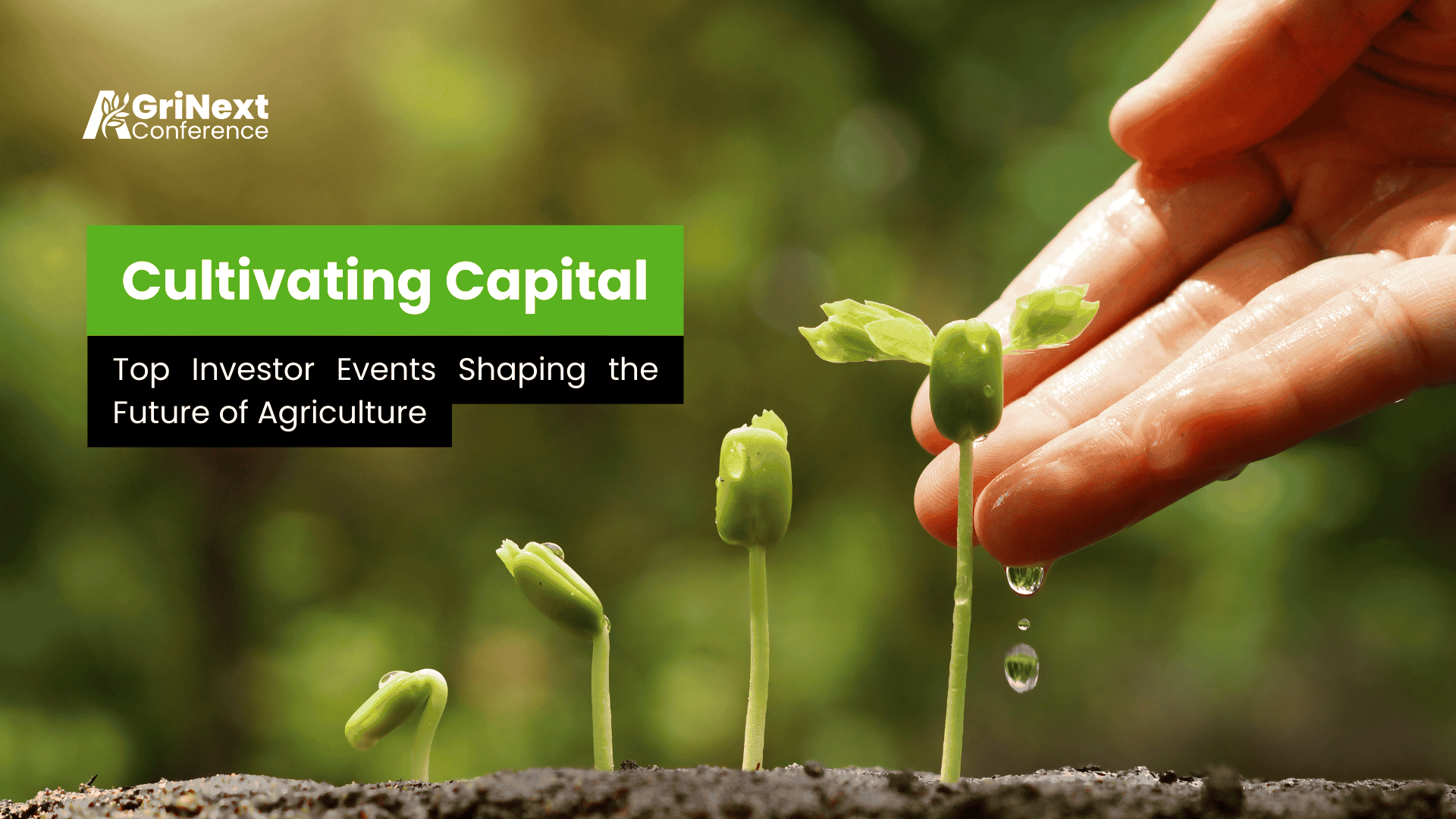 Cultivating Capital: Top Investor Events Shaping the Future of Agriculture