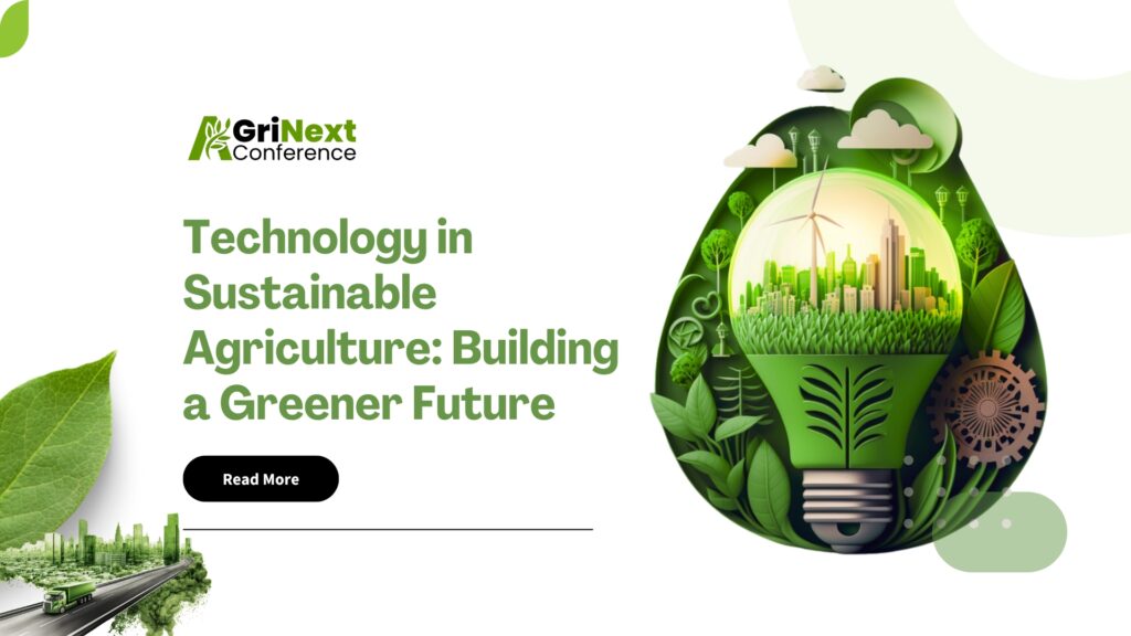 Technology in Sustainable Agriculture: Building a Greener Future