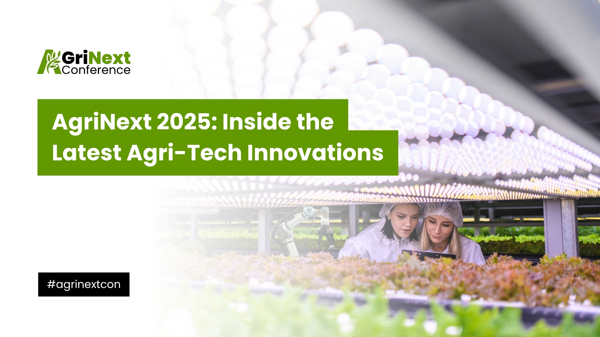 AgriNext 2025: Inside the Latest Agri-Tech Innovations