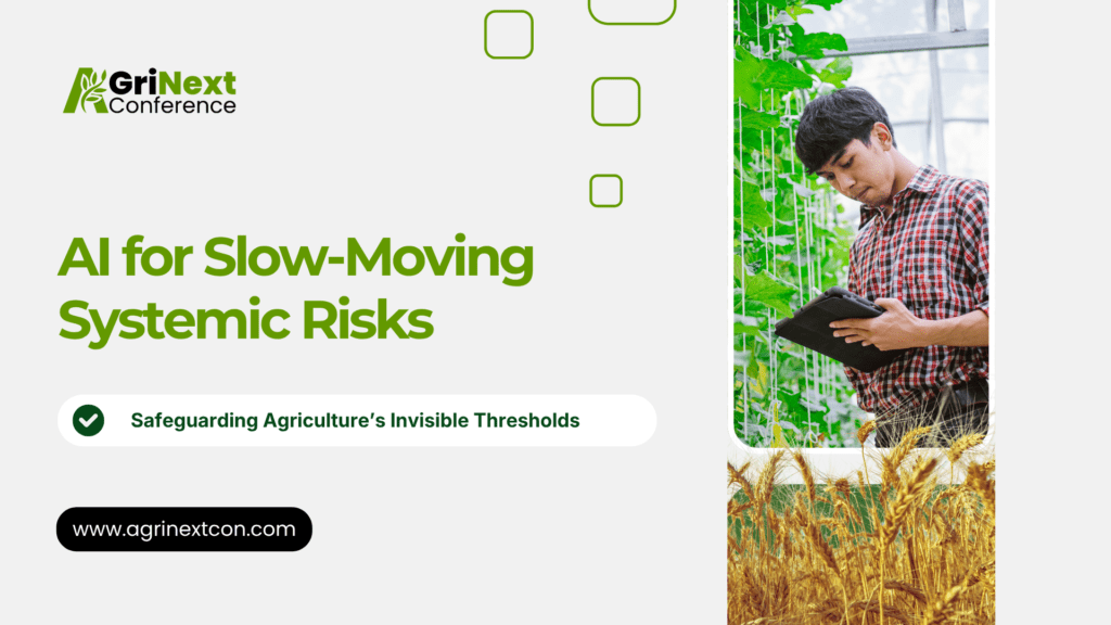 AI for Slow‑Moving Systemic Risks: Safeguarding Agriculture’s Invisible Thresholds